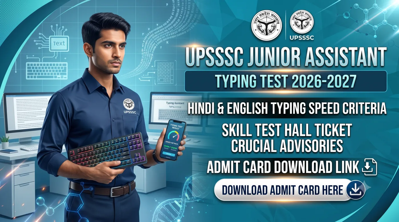 UPSSSC Junior Assistant Typing Test Admit Card 2026-2027 UPSSSC Junior Assistant Typing Test Admit Card 2026-2027