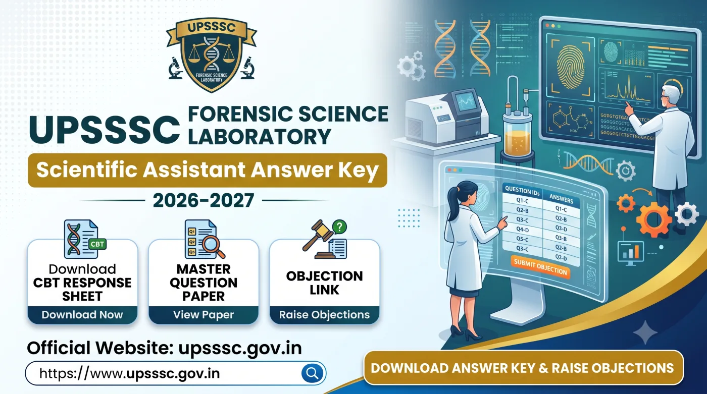 UPSSSC Forensic Science Laboratory Scientific Assistant Answer Key 2026-2027 UPSSSC Forensic Science Laboratory Scientific Assistant Answer Key 2026-2027