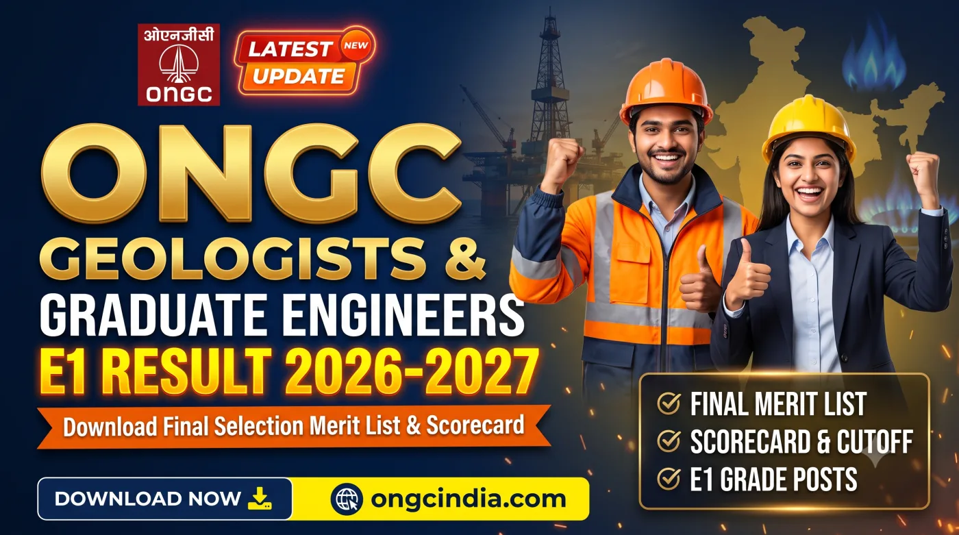 ONGC Geologists & Graduate Engineers E1 Result 2026-2027