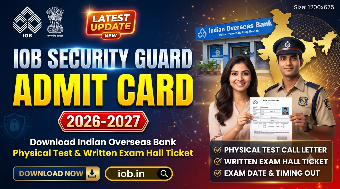 IOB Security Guard Admit Card 2026-2027 IOB Security Guard Admit Card 2026-2027