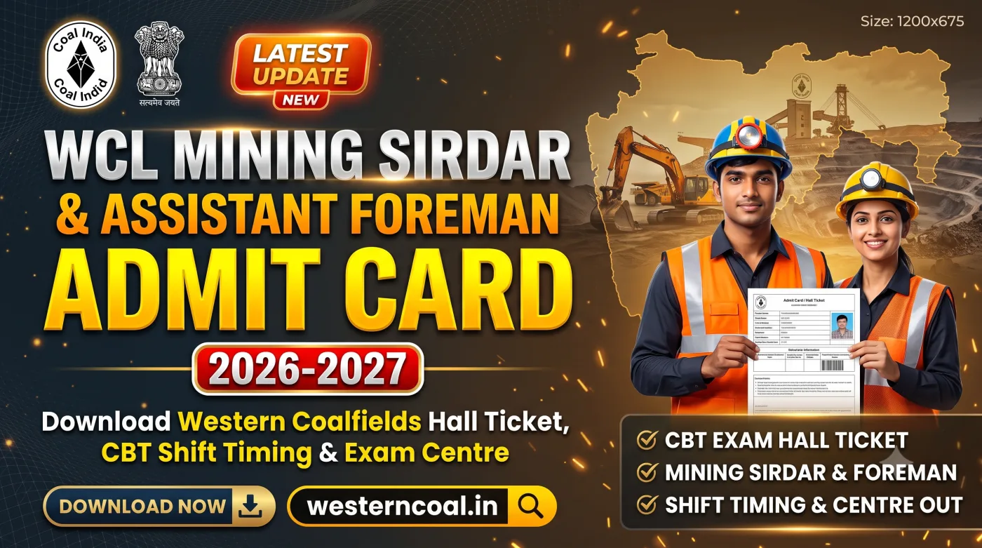 WCL Mining Sirdar & Assistant Foreman Admit Card 2026-2027