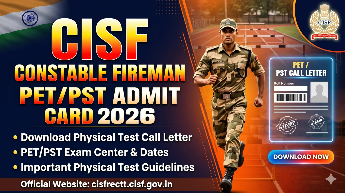 CISF Constable Fireman PET PST Admit Card 2026 CISF Constable Fireman PET PST Admit Card 2026